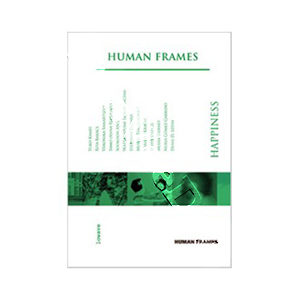 Human Frames: Happiness | Heels down, on your feet / Fehrkk / Hello Antenna / Xiao Fu / Sookoon Ang / Cut / Out loud / Stphane Grard / Le fleuve / Muriel Toulemonde / You and me / Karsten Krause / Schaukeln / Liberty Kids / Moira Tierne DVD